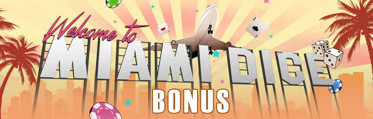 Miami Dice Casino Bonus
