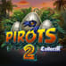 Pirots 2